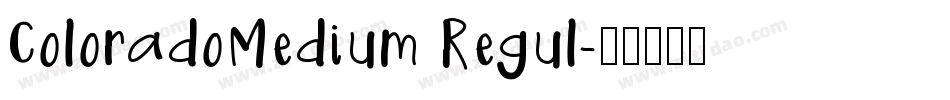 ColoradoMedium Regul字体转换